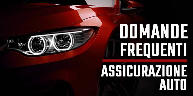 Domande frequenti: assicurazione auto